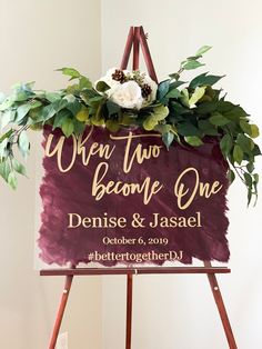 a sign that says when two become one, denise & jasael on it