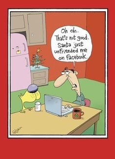 a cartoon depicting a man sitting in front of a laptop on a desk with the caption oh, that's not good santa just unfrened me on facebook