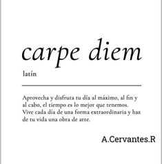 an image of the words carpe diem written in spanish