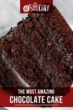 a slice of chocolate cake on a plate with the words, the most amazing chocolate cake