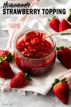 homemade strawberry topping in a jar with strawberries on the side and text overlay