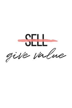 the words sell give value written in black and pink ink on a white paper background