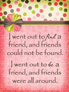 a pink and green polka dot background with a quote from the book i went out to find a friend, and friends could not be found