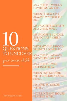 an orange and white photo with the words 10 questions to uncover your inner child