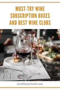 two wine glasses sitting on top of a table next to each other with the words must try wine subs and best wine clubs