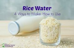 4 Ways to Make Rice Water + How to Use | Healthy Home Economist Rice Diet, Seared Chicken Breast, Diets That Work, Easy Chicken Breast, Ayurvedic Remedies