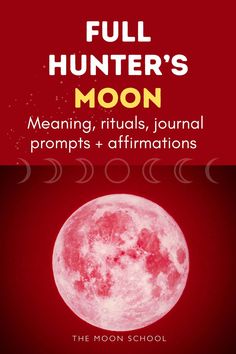 the full moon is shown in red and black with white writing on it, which reads'full hunter's moon meaning, rituals, rituals