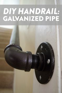 an image of a door handle with the words diy handrail galvanized pipe