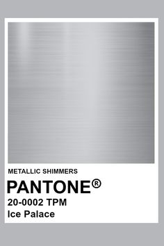 an advertisement for metallic shimer's pantone e 20 - 002 tpm ice palace