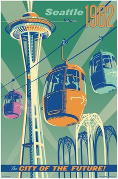 an image of a poster for seattle, the city of the future