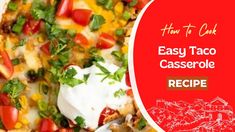 an easy taco casserole recipe with sour cream