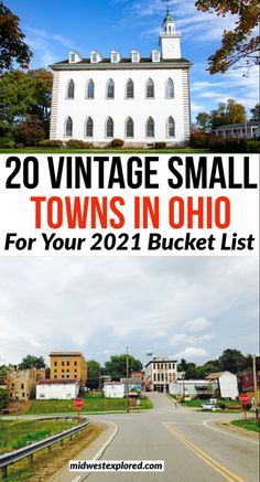 an old church with the words 20 vintage small towns in ohio for your 2012 bucket list