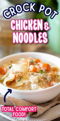 a bowl of chicken noodle soup with the words crock pot chicken and noodles