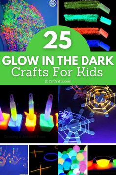 glow in the dark crafts for kids with text overlay that reads 25 glow in the dark