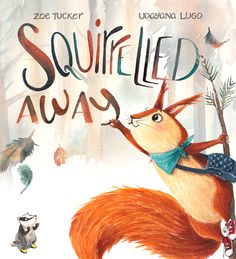 Udayana Lugo Squirrel Illustration, Draw Tutorial, Lilla Rogers, Story Books Illustrations