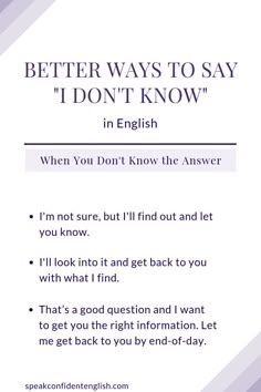 a poster with the words, better ways to say i don't know in english