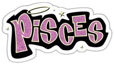 a sticker with the word pisces written in pink and black on it