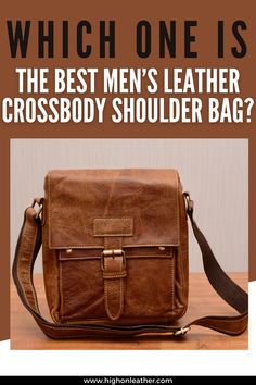 leather bag leather bag women brown leather bag men brown leather bag Men��’s Bags, Leather Ideas Handmade, Leather Man Bags, Mens Leather Crossbody Bag, Shoulder Bags For Men, Crossbody Bag Men, Mens Leather Accessories, Mens Crossbody Bag