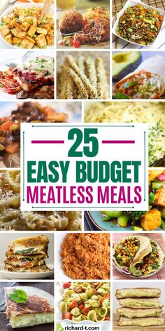 25 easy and delicious meals to make at home with the text overlay reads 25 easy budget meatless meals