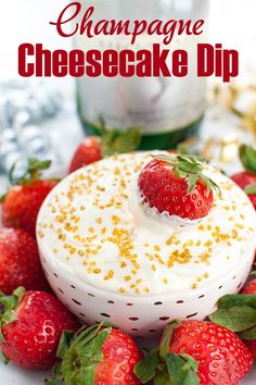 a cheesecake dip with strawberries and champagne