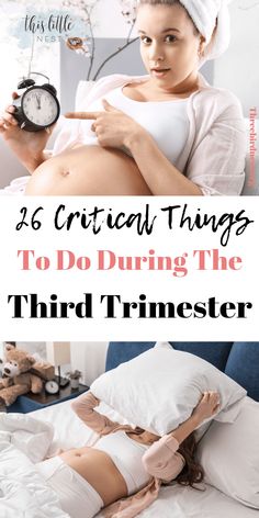 a pregnant woman laying on top of a bed next to an alarm clock with text overlay that reads, 26 practical things to do during the third trimester