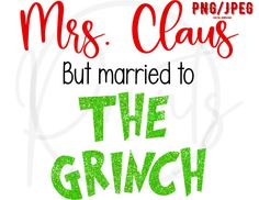 the title for mrs claus but married to the grouch is in red and green