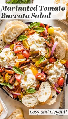 a plate with bread, tomatoes and other vegetables on it that says how to make marinated tomato burrata salad easy and elegant