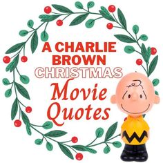 a charlie brown christmas movie quote is shown in the middle of a wreath with holly branches