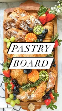 pastry board with fresh fruit and pastries on it, along with the words pastry board