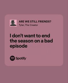 a pink square with the words i don't want to end the season on a bad episode