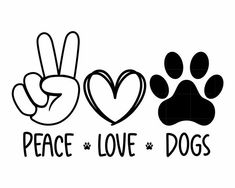 peace love dogs with paw and heart