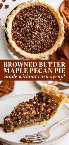 a slice of chocolate pecan pie on a plate with the title above it that reads, browned butter maple pecan pie made without corn syrup