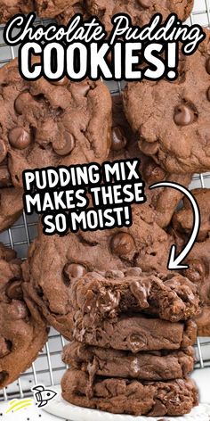 chocolate pudding cookies on a cooling rack with the words pudding mix makes these so moist