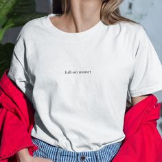 "For when you're feeling like Cher Horowitz and need to give Tai a pep talk -- embrace it with our \"full-on monet\" Minimalist Tee! 💫 Simplicity meets style in this essential wardrobe staple. Our tee features a sleek design, a timeless silhouette, and a touch of modern minimalism that effortlessly elevates any outfit. Crafted from premium cotton. Key Features: ✨ Streamlined and chic design for the clean girl aesthetic. ✨ Soft and sustainable fabric for comfort and peace of mind. ✨ Versatile and effortless, perfect for dressing up or down. ✨ Available in neutral hues to complement any minimalist wardrobe. Experience the beauty of simplicity and let your inner cool girl shine with our Minimalist Tee. Whether you're strolling through the city or enjoying a relaxing day at home, this tee wil Minimal Tshirt Design, Cher Horowitz, Clean Girl Aesthetic, Essential Wardrobe, Embrace It, Sustainable Fabric, Running Late, Modern Minimalism, Minimalist Wardrobe