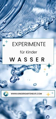 water with the words experiment fur kinder wasser