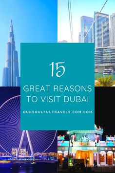 the city skyline with text overlaying it that reads 15 great reasons to visit dubai