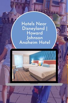 hotel near disneyland / howard and anaheim hotel with text overlay that reads hotels near disney