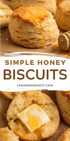 simple honey biscuits with butter on top and the words, simple honey biscuits