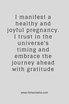 a quote that reads, i maintain a healthy and joyful pregnancy trust in the universe