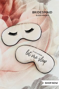 Eyelash sleep masks make a cute gift to put inside your bridesmaid boxes along side a robe for your babes to get ready in on your wedding day. Slumber Party Favors, Funny Sleep, Mask Quotes, Sleep Love, Best Bridesmaid Gifts, Hospital Gifts, Cute Gifts For Friends, Bridesmaid Boxes