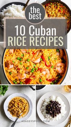 the best 10 cuban rice recipes to make for dinner and desserts, with pictures of different