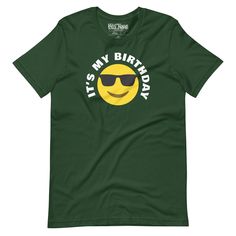 a green t - shirt that says it's my birthday