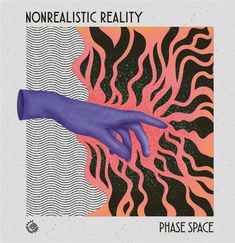 the cover art for nonrealistic reality, which features an image of a hand reaching out