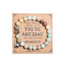 a bracelet that says, sometimes you forget that you're awesome so this is your reminder