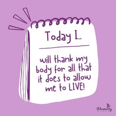 a note that says today i will thank my body for all that it does to allow me to live