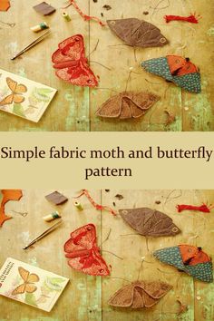 two pictures with different things on them and the words simple fabric moth and butterfly pattern