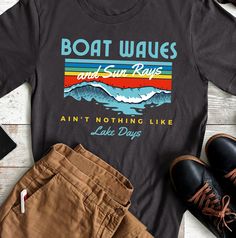 Boat Waves and Sun Rays, Ain't Nothing Like Lake Days! Discover our collection of high-quality humorous nautical boating t-shirts, designed for both style and comfort. Our t-shirts feature mostly unique maritime-inspired designs. Whether you're a passionate sailor or simply love the water, our nautical boating themed t-shirts are perfect for expressing your love for all things A Little Nauti. Each t-shirt is carefully crafted to ensure durability and fit. Not only do our t-shirts offer exception Light Font, Lake Days, Sun Rays, First Choice, Iron Decor, Military Green, Longer Life, Boating, Twill Tape