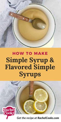 the recipe for simple syrup and flavored lemons is shown in two bowls with spoons