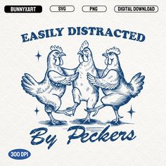 an image of three chickens that are on the front of a paper napkin with words, easily distracted by peckers