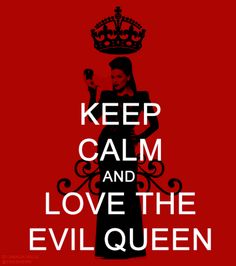 a poster with the words keep calm and love the evil queen